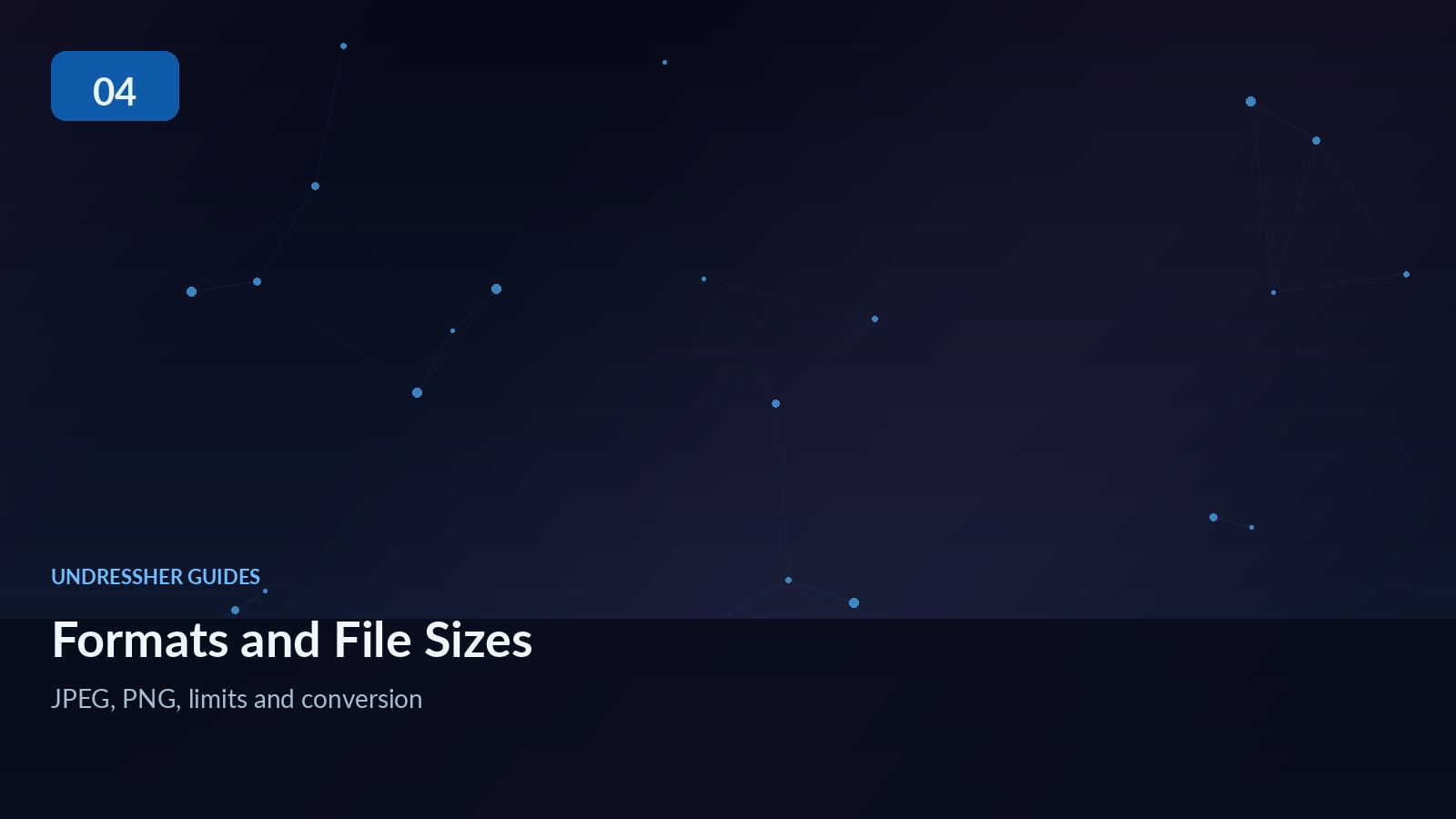 Guide cover about supported JPEG and PNG formats, file size and conversion